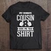 Favorite Cousin Funny Gift Tee