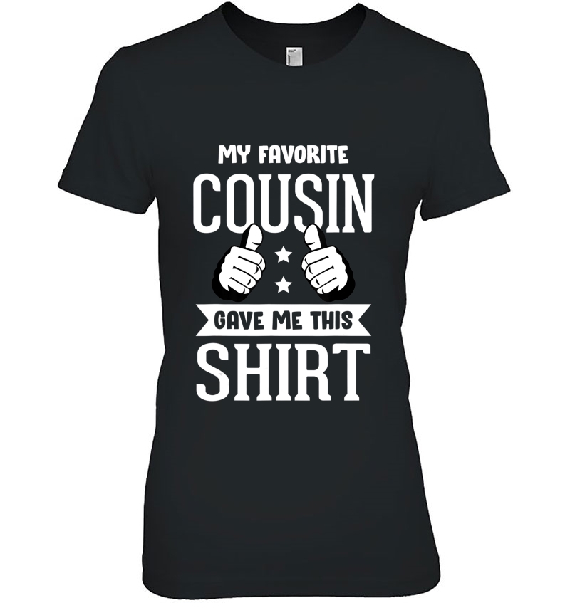 Favorite Cousin Funny Gift Hoodie