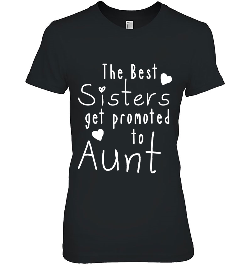 Funny Aunt Gift Best Sisters Get Promoted To Aunt Auntie Hoodie