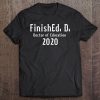 Funny Doctor Of Education Gift Finished.D. Class Of 2020 Ver2 Tee