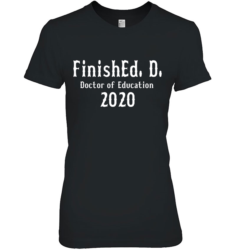 Funny Doctor Of Education Gift Finished.D. Class Of 2020 Ver2 Hoodie