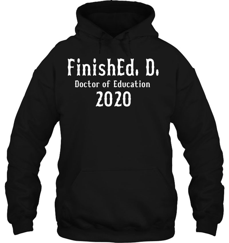 Funny Doctor Of Education Gift Finished.D. Class Of 2020 Ver2 Mugs