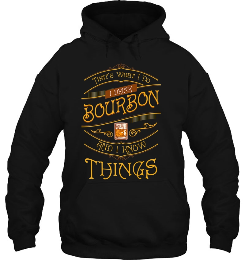 Funny I Drink Bourbon And I Know Things Gift Premium Mugs