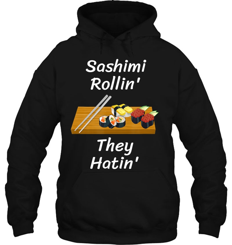 Funny Sushi Sashimi Rollin They Hatin' Novelty Sushi Addict Mugs