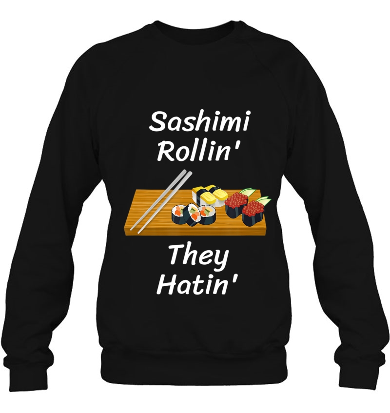 Funny Sushi Sashimi Rollin They Hatin' Novelty Sushi Addict Mugs