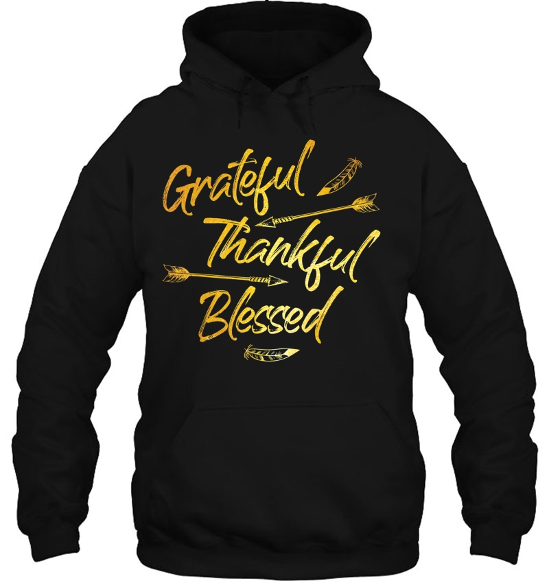 Grateful Thankful Blessed Gold Thanksgiving Day Gift Hoodie