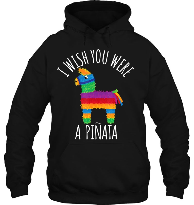 I Wish You Were A Pinata Cute Hit That Tshirt Gift Mugs