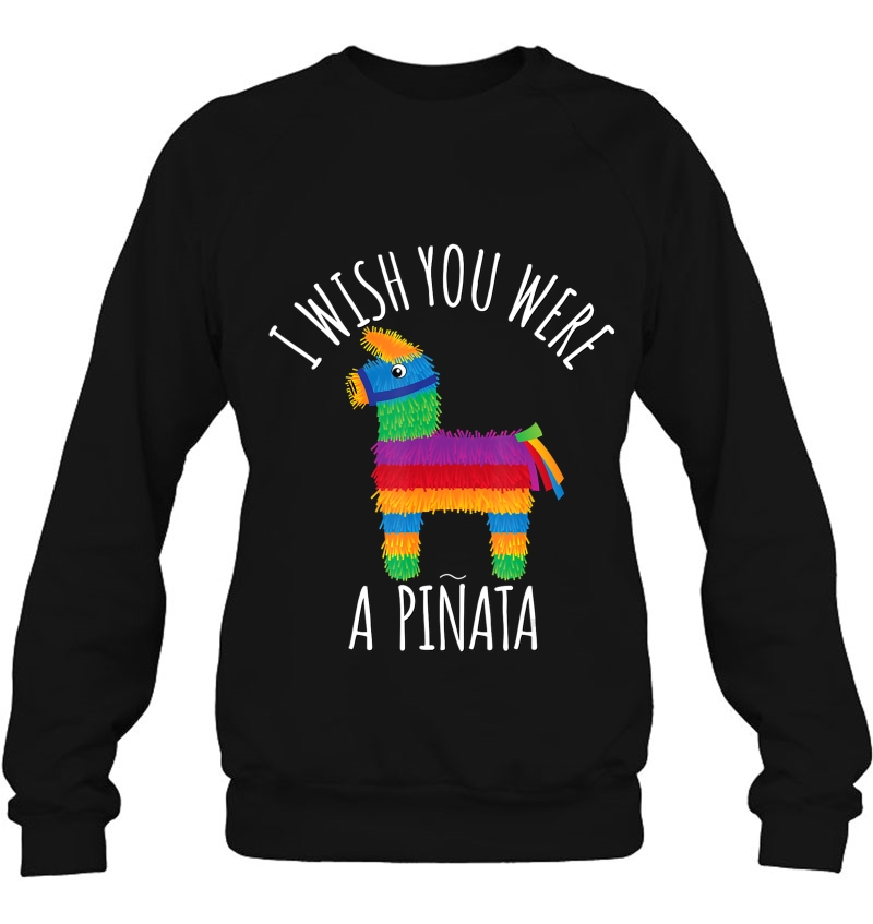 I Wish You Were A Pinata Cute Hit That Tshirt Gift Mugs