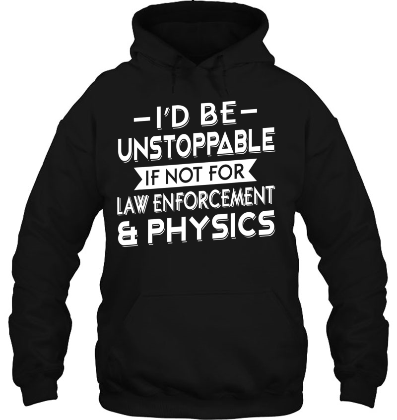 I'd Be Unstoppable If Not For Law Enforcement Gif Mugs