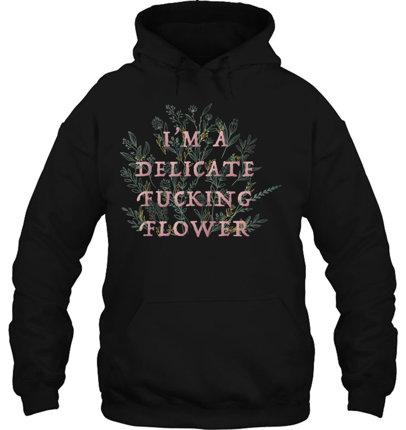 I'm A Delicate Fucking Flower Tank Top Mugs