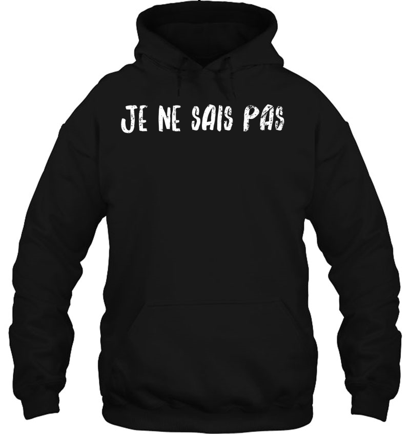 Je Ne Sais Pas - I Do Not Know Tee Mugs