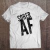 Sober Af 12 Step Sobriety Recovering Life Aa Na Tee