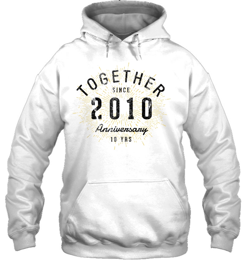 Vintage 10Th Anniversary Together Since 2010 Ver2 Hoodie