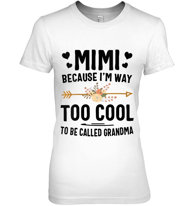 Womens Mimi Because I'm Way Too Cool To Be Called Grandma Hoodie