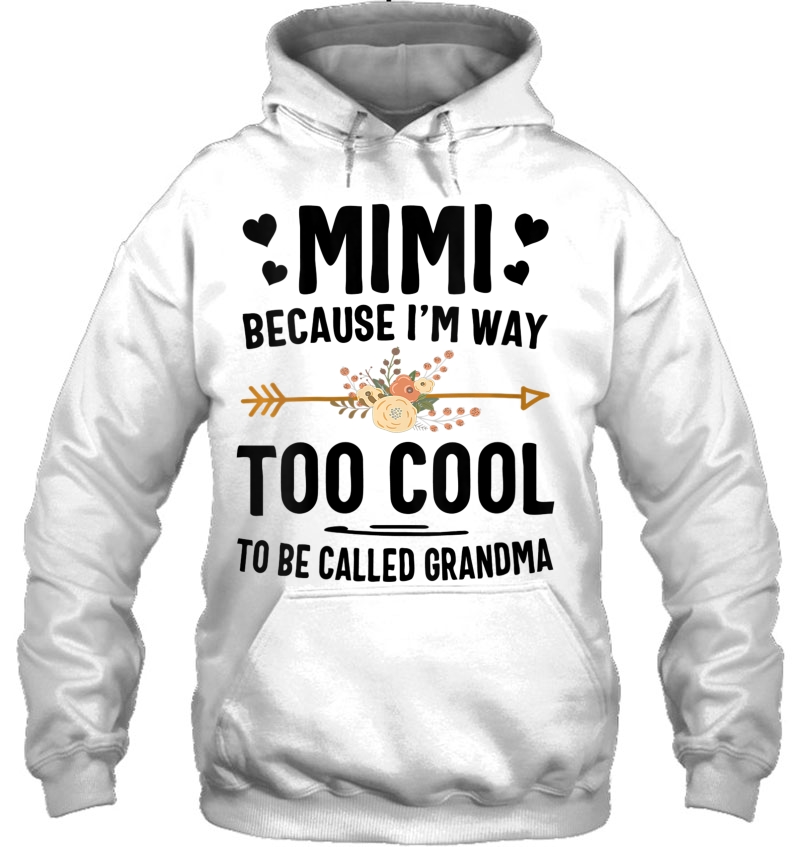 Womens Mimi Because I'm Way Too Cool To Be Called Grandma Mugs