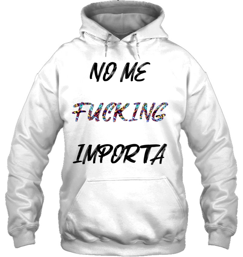 Womens No Me Fucking Importa Mugs