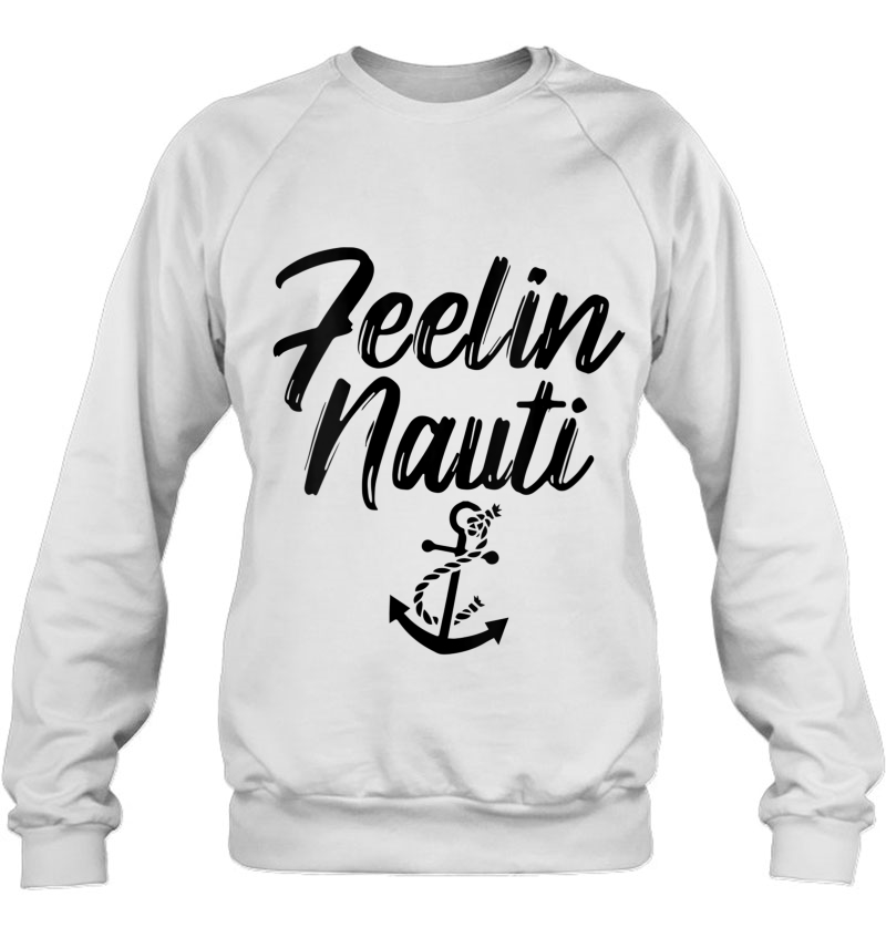 Womens Sailing Shirt Feeling Nauti Naughty Funny Pun Anchor Mugs