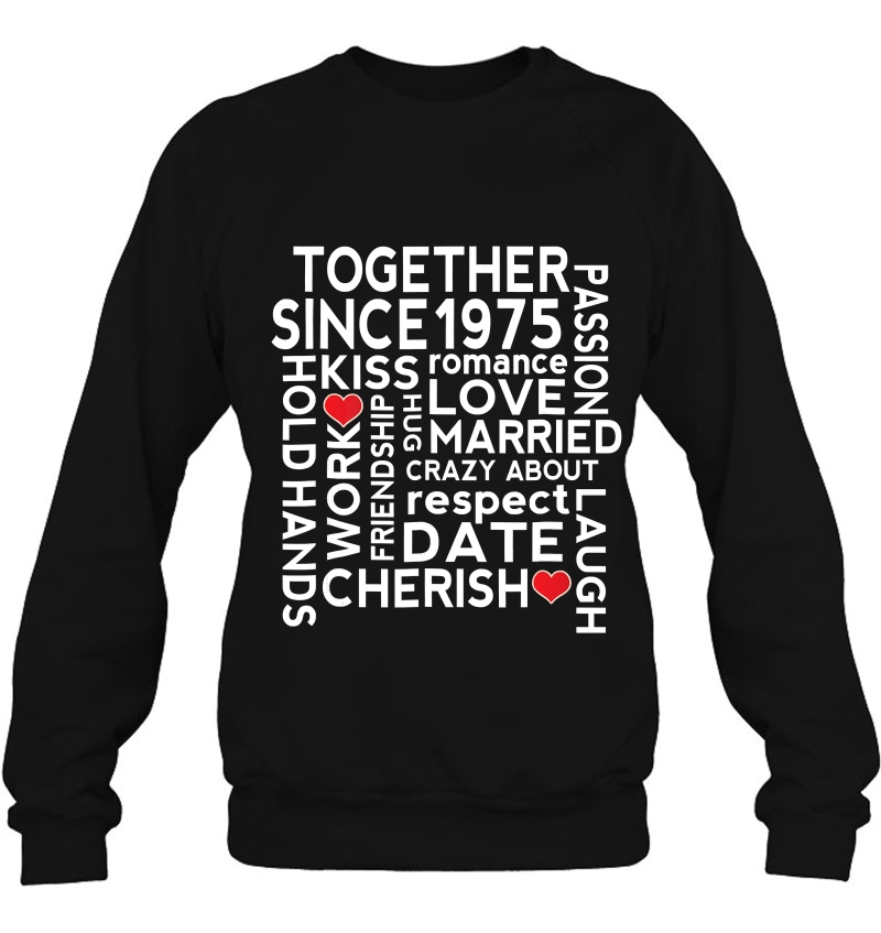 1975 Wedding Anniversary Together Since Sweatshirt