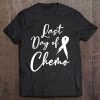 Cancer Awareness Last Day Of Chemo Shirt Survivor Tee