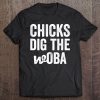 Chicks Dig The Woba Sabermetrics For Baseball Coach Tee