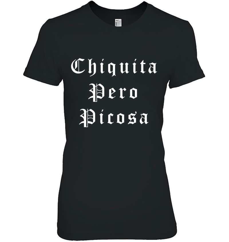 Chiquita Pero Picosa Latina Hoodie