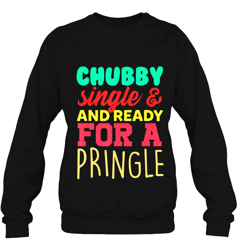 Chubby Single And Ready For A Pringle Mugs