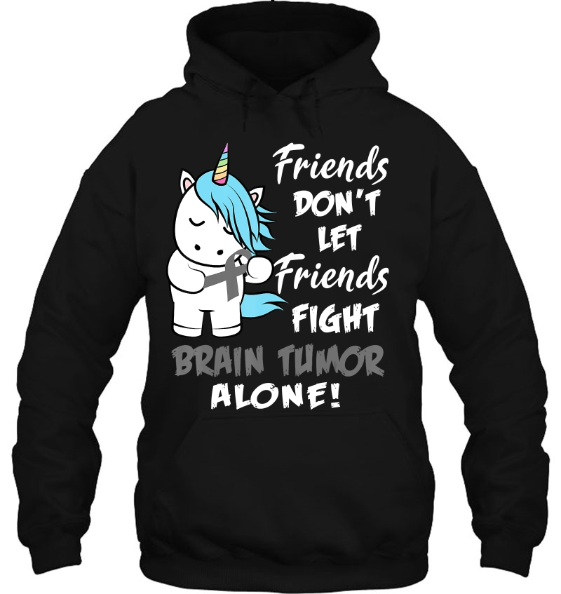 Friends Don't Let Friends Fight Brain Tumor Alone Shirt Mugs