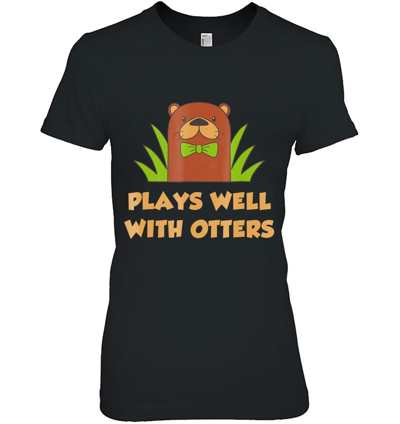 Funny Plays Well With Otters Pet Zoo Farm Meme Quote Hoodie