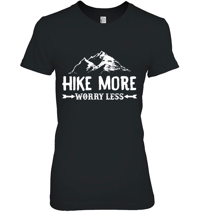 Hike More Worry Less Shirt Ladies Tee