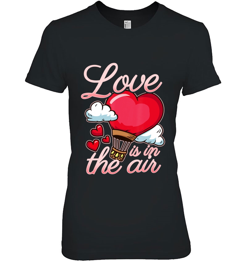 Hot Air Balloon Gift Valentine's Day Love Hoodie