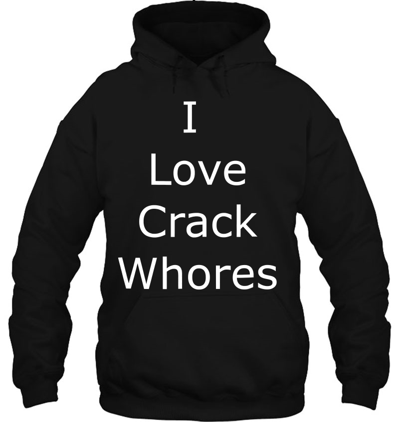 I Love Crack Whores Mugs