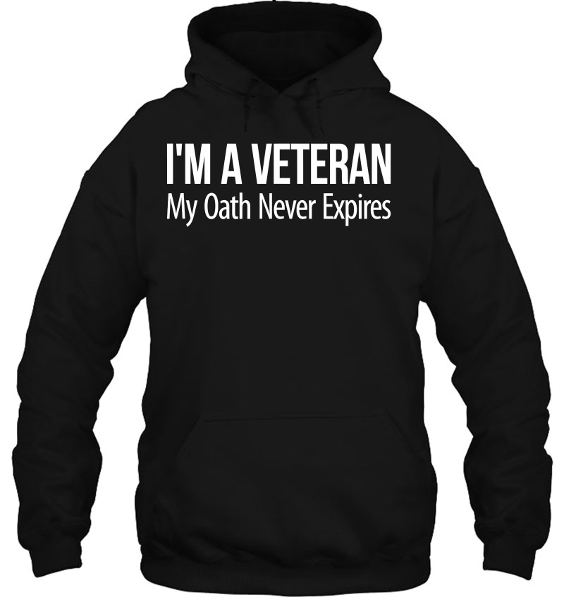 I'm A Veteran - My Oath Never Expires - Mugs