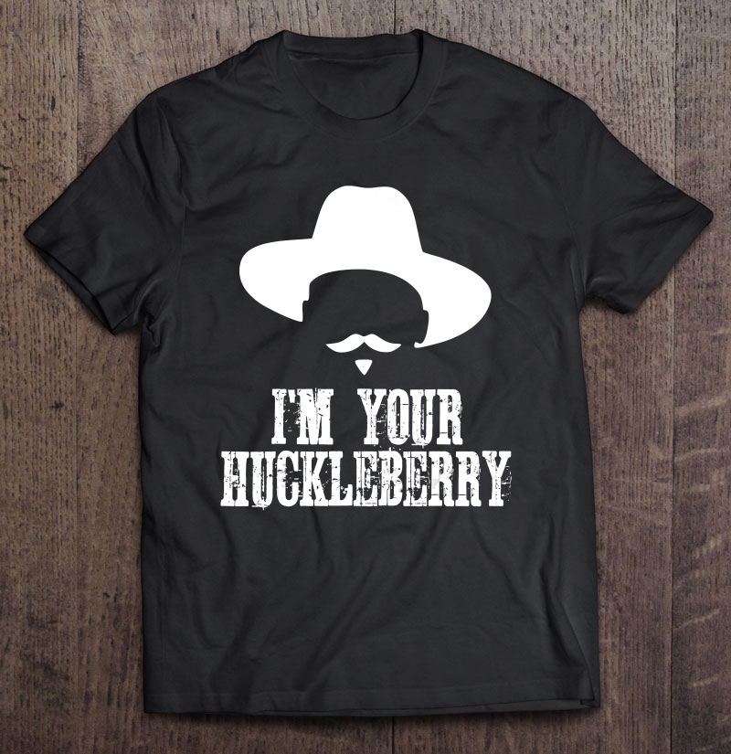 I'm Your Huckleberry Men Women Kids Western Shirts Shirt