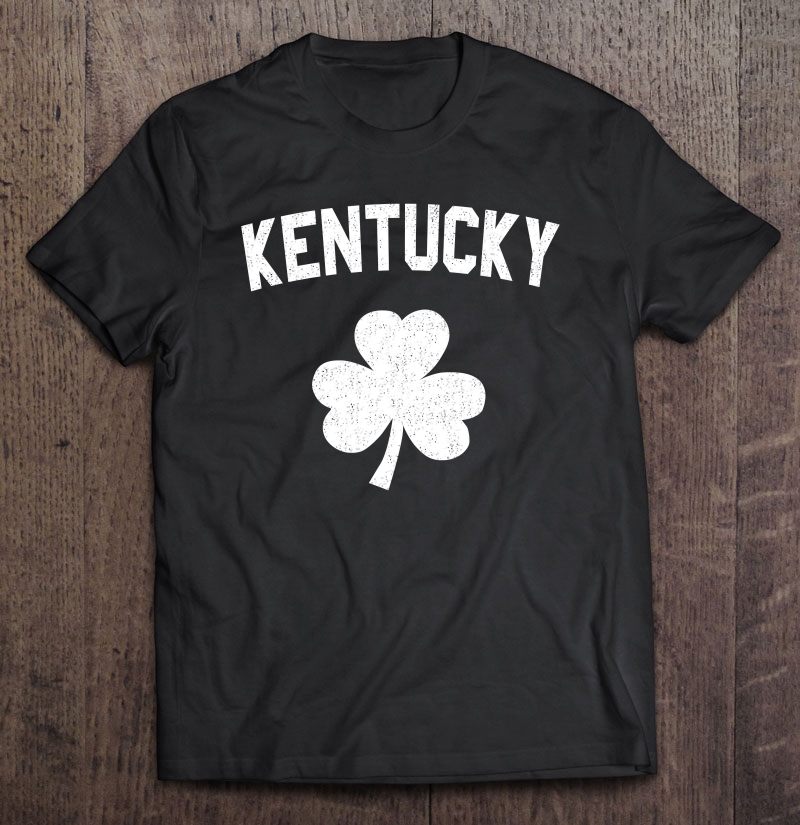 Irish American Shamrock Kentucky St Patricks Day Shirt