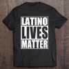 Latino Lives Matter Protest Tee