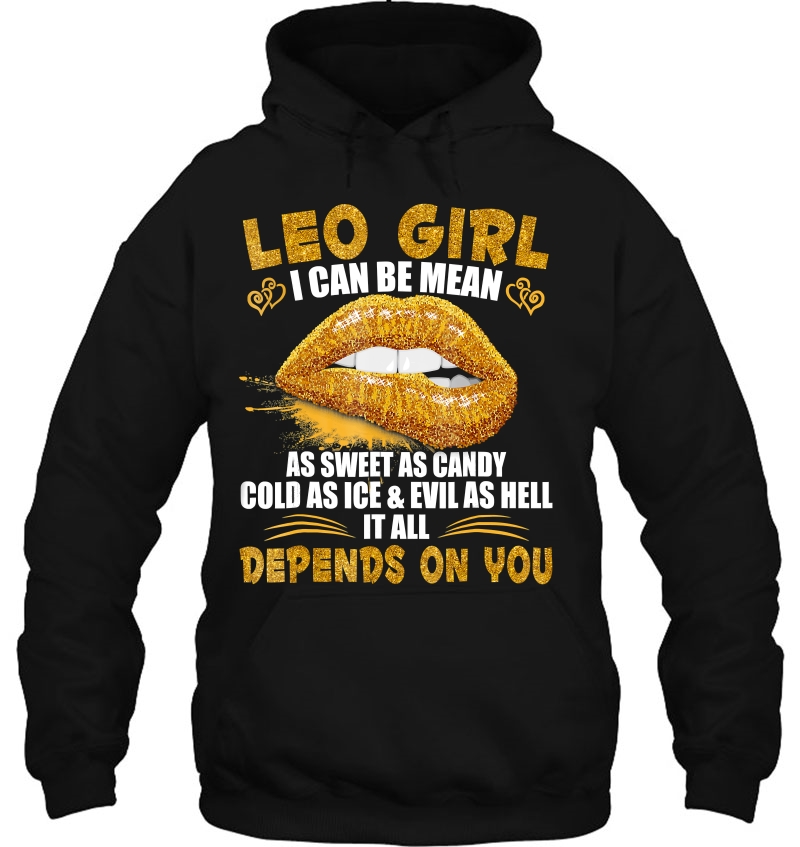 Leo Girl I Can Be Mean Golden Lips Leo Zodiac Hoodie