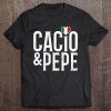 Love Cacio E Pepe Funny Italian Food Tee