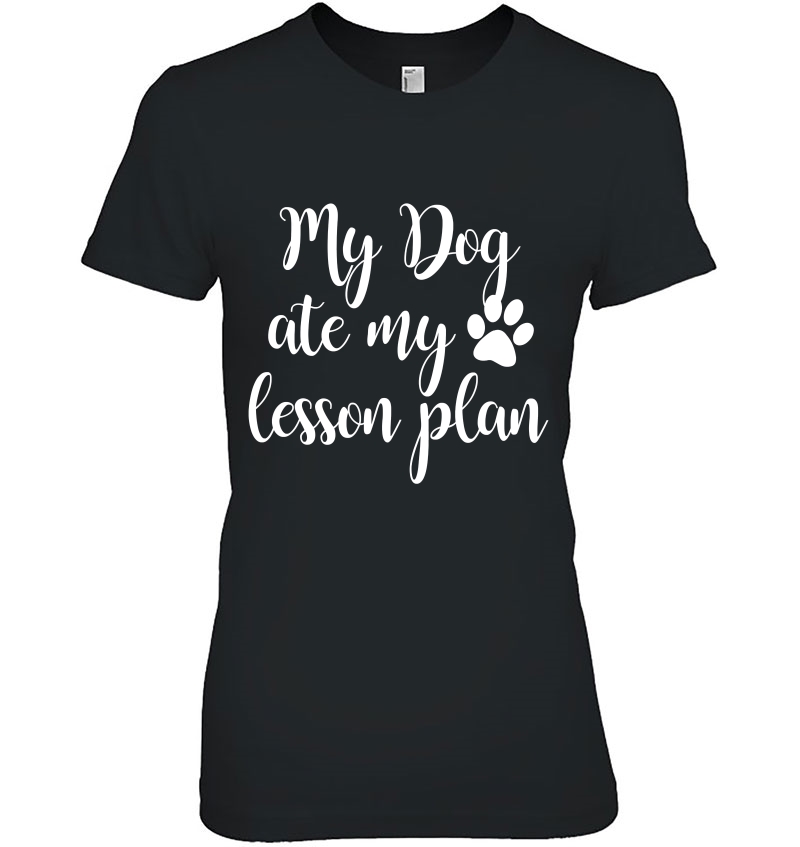 My Dog Ate My Lesson Plan Hoodie