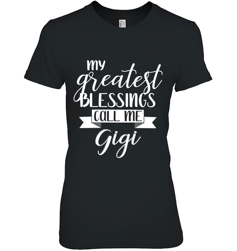 My Greatest Blessings Call Me Gigi Gift Apparel Hoodie