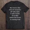 My Mind Is Like Internet Browser Funny Tee