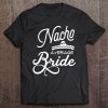 Nacho Average Bride Cinco De Mayo Wedding S Tee