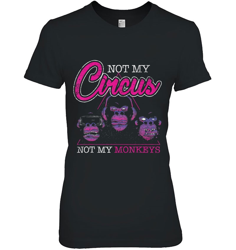 Not My Circus Not My Monkeys Hoodie