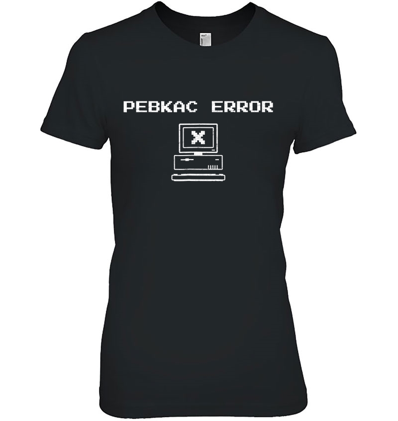 Pebkac Error Funny Computer Support & Repair Hoodie