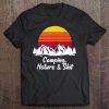 Retro Vintage Camping Nature & Shit Funny Hiking Tee