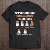 Stubborn Bulldog Tricks Funny Dog Pet Lover Tee