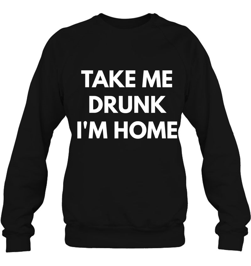 Take Me Drunk I'm Home Mugs