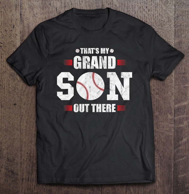 That's My Grandson Out There Baseball Grandparents Shirt