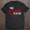 The Devil Is A Lie Shirt Funny Spiritual Warfare Tee