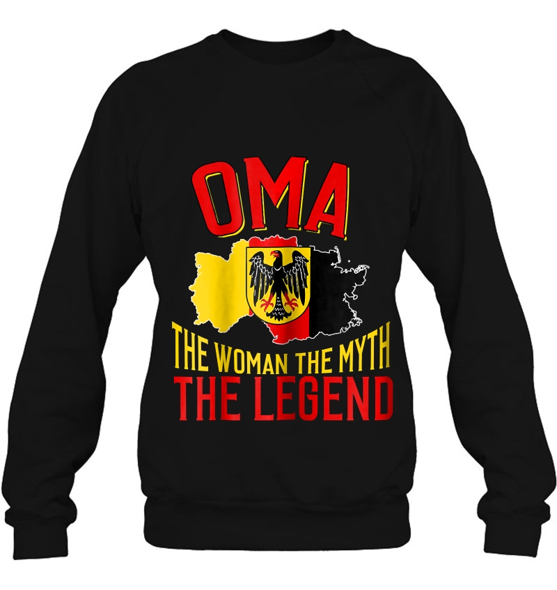 Womens Oma The Woman The Myth The Legend German Grandmother Sweatshirt