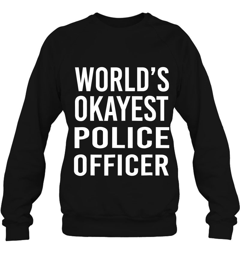 World's Okayest Police Officer Funny Best Gift Cop Mugs